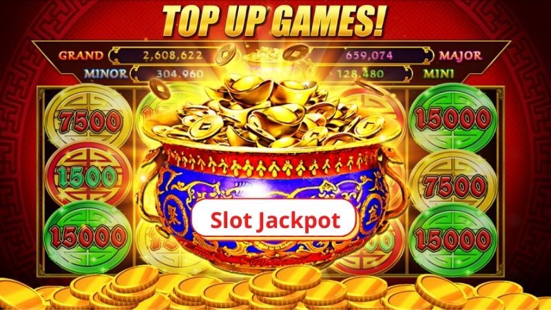 Chơi Slot Jackpot có cơ hội trúng bạc tỷ